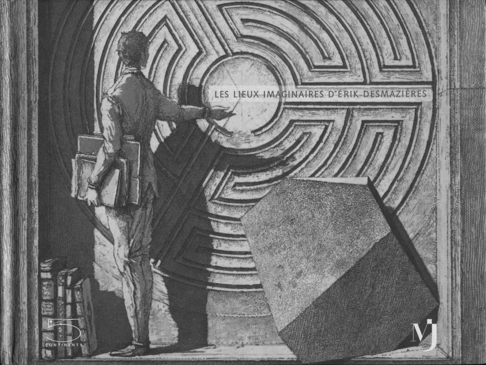 Érik Desmazières - Les Lieux imaginaires d'Érik Desmazières